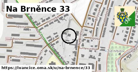 Na Brněnce 33, Ivančice