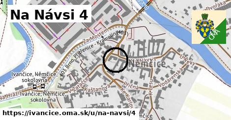 Na Návsi 4, Ivančice