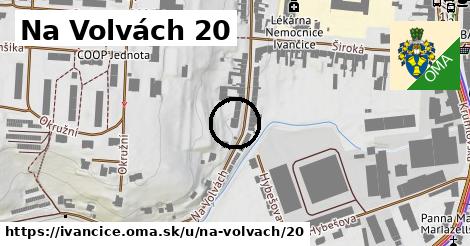 Na Volvách 20, Ivančice
