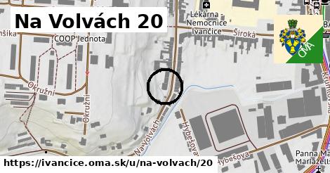 Na Volvách 20, Ivančice