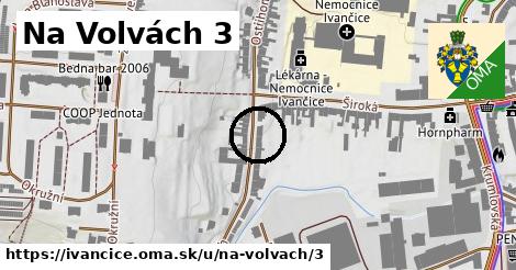 Na Volvách 3, Ivančice