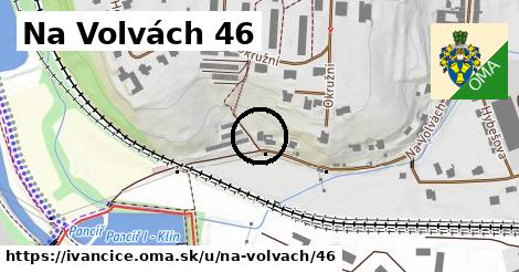 Na Volvách 46, Ivančice