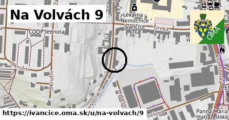 Na Volvách 9, Ivančice