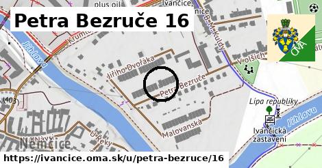 Petra Bezruče 16, Ivančice