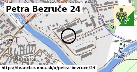 Petra Bezruče 24, Ivančice