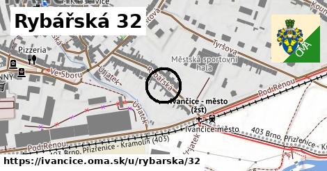 Rybářská 32, Ivančice