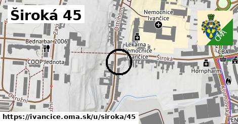 Široká 45, Ivančice