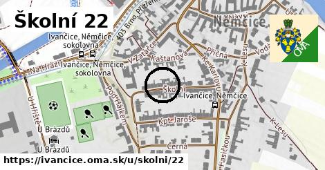 Školní 22, Ivančice