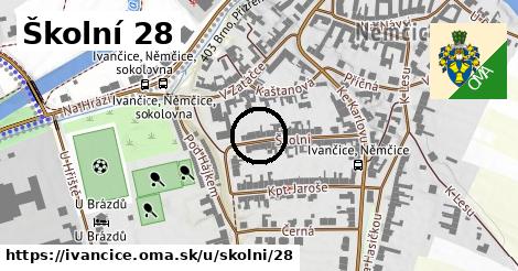Školní 28, Ivančice