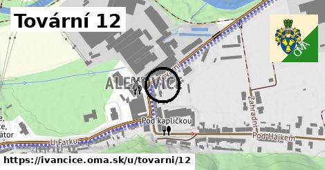 Tovární 12, Ivančice