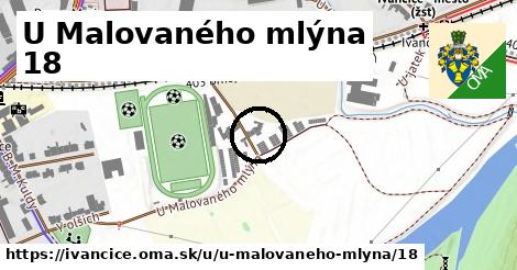 U Malovaného mlýna 18, Ivančice