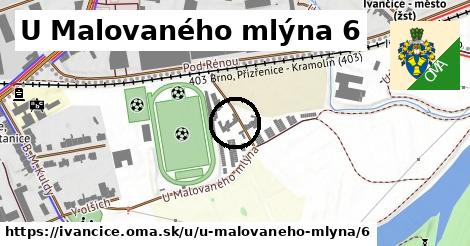 U Malovaného mlýna 6, Ivančice