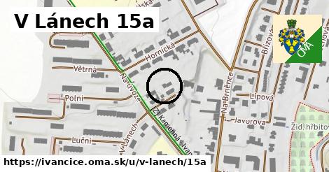 V Lánech 15a, Ivančice
