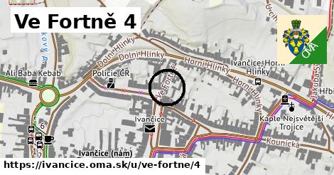 Ve Fortně 4, Ivančice