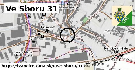 Ve Sboru 31, Ivančice