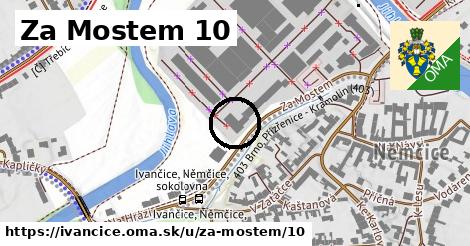 Za Mostem 10, Ivančice
