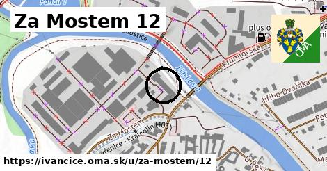 Za Mostem 12, Ivančice