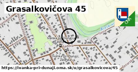 Grasalkovičova 45, Ivanka pri Dunaji