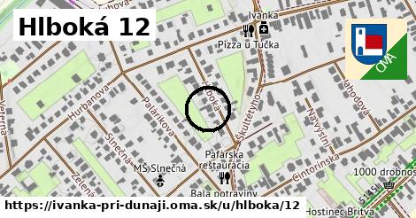 Hlboká 12, Ivanka pri Dunaji