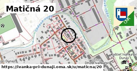 Matičná 20, Ivanka pri Dunaji