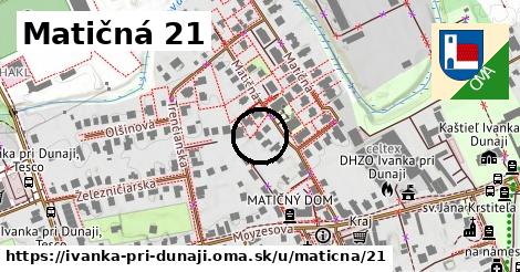 Matičná 21, Ivanka pri Dunaji