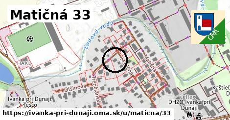 Matičná 33, Ivanka pri Dunaji