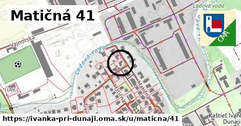 Matičná 41, Ivanka pri Dunaji