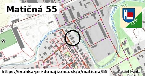 Matičná 55, Ivanka pri Dunaji