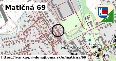 Matičná 69, Ivanka pri Dunaji