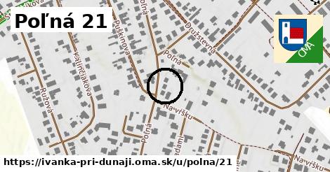 Poľná 21, Ivanka pri Dunaji