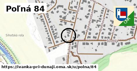 Poľná 84, Ivanka pri Dunaji