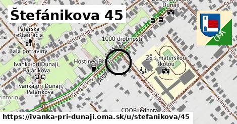 Štefánikova 45, Ivanka pri Dunaji