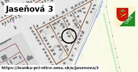 Jaseňová 3, Ivanka pri Nitre