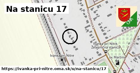 Na stanicu 17, Ivanka pri Nitre