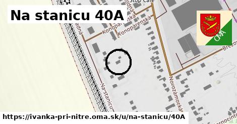 Na stanicu 40A, Ivanka pri Nitre
