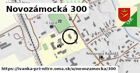 Novozámocká 300, Ivanka pri Nitre