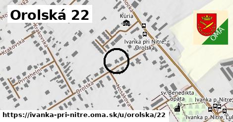Orolská 22, Ivanka pri Nitre