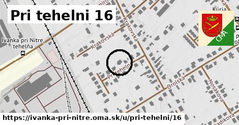 Pri tehelni 16, Ivanka pri Nitre