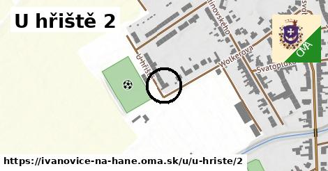 U hřiště 2, Ivanovice na Hané