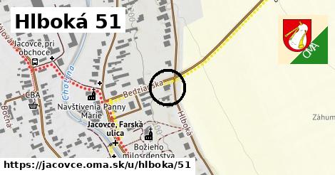Hlboká 51, Jacovce