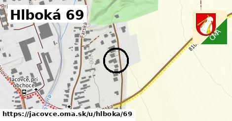 Hlboká 69, Jacovce