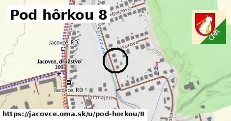Pod hôrkou 8, Jacovce