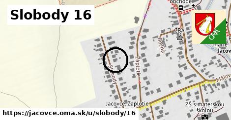 Slobody 16, Jacovce