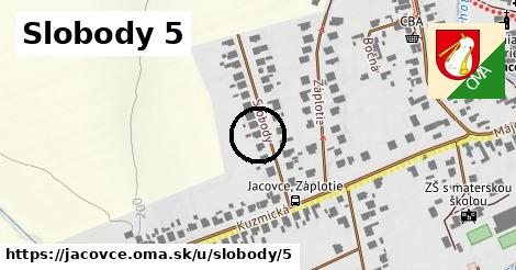 Slobody 5, Jacovce