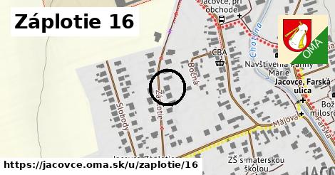 Záplotie 16, Jacovce