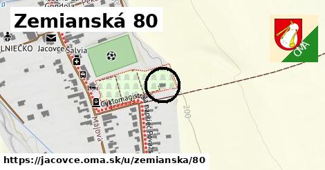 Zemianská 80, Jacovce