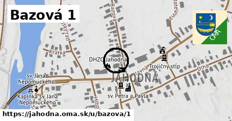 Bazová 1, Jahodná