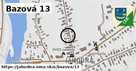 Bazová 13, Jahodná