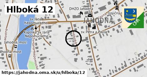 Hlboká 12, Jahodná