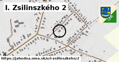 I. Zsilinszkého 2, Jahodná